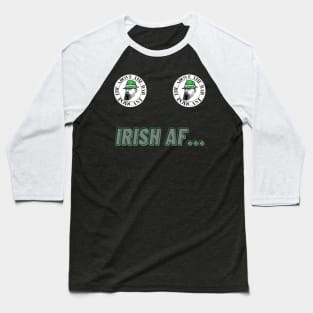 IRISH AF… Baseball T-Shirt